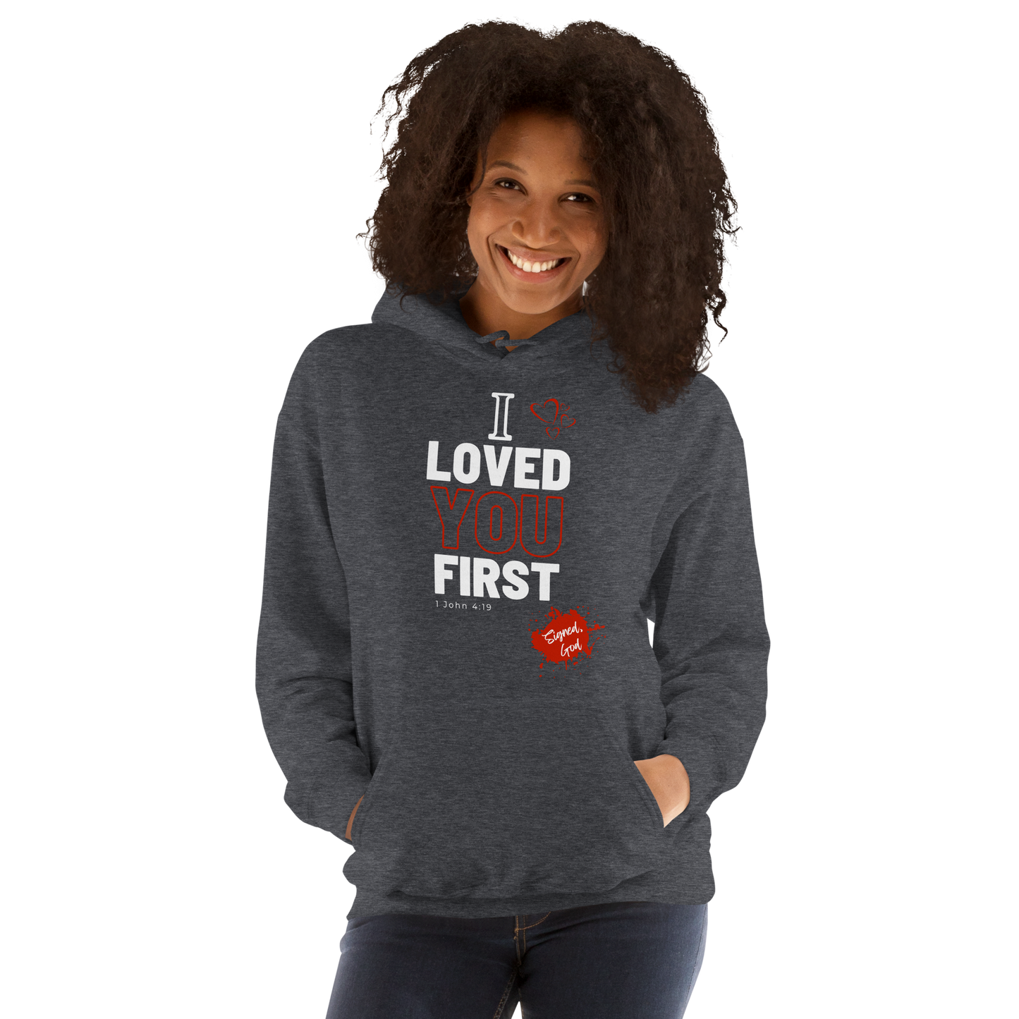 VALENTINE's I LOVED YOU FIRST Unisex Hoodie