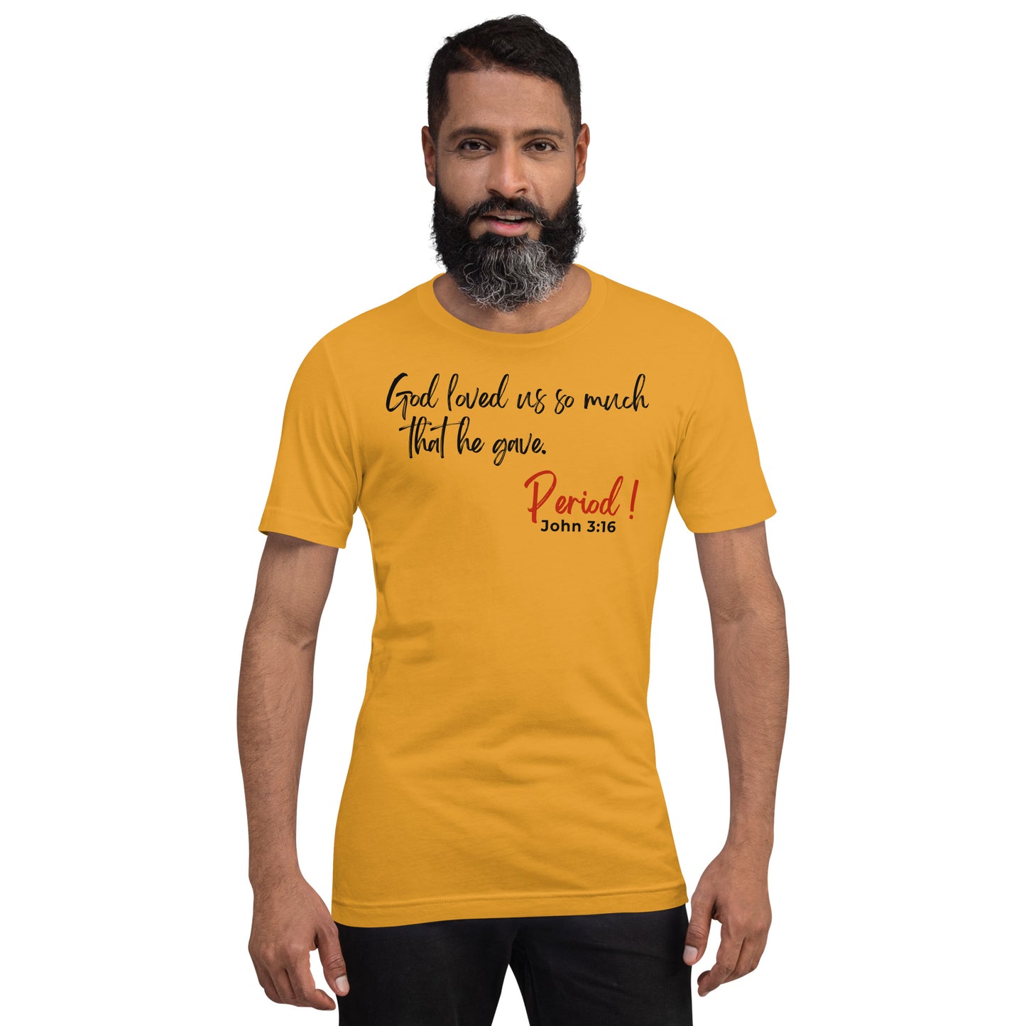 God Loved Us So Much Unisex t-shirt