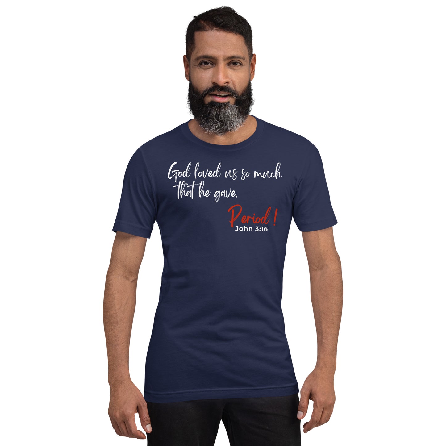 God Loved Us So Much Unisex t-shirt