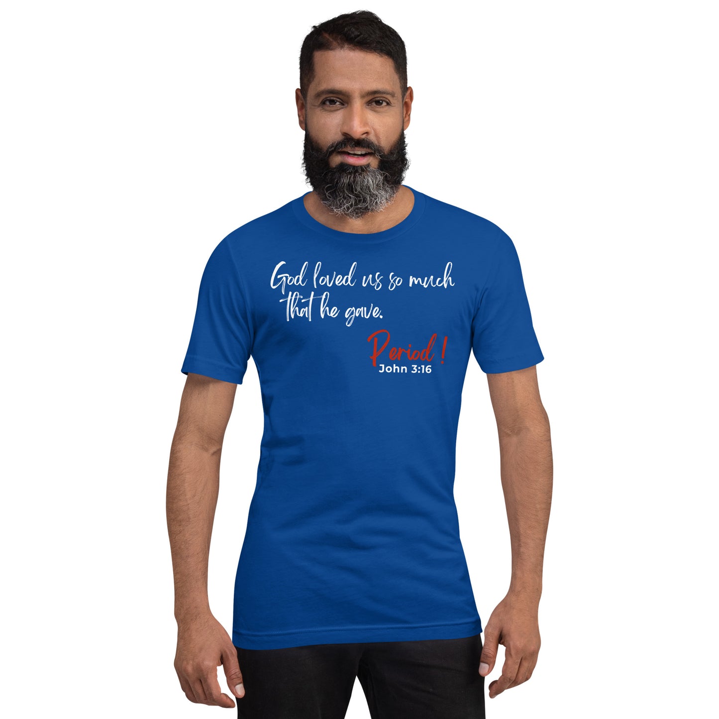 God Loved Us So Much Unisex t-shirt