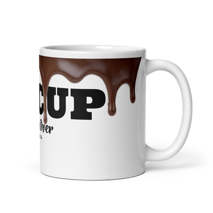 MY CUP RUNNETH OVER (MYCRO) White glossy mug