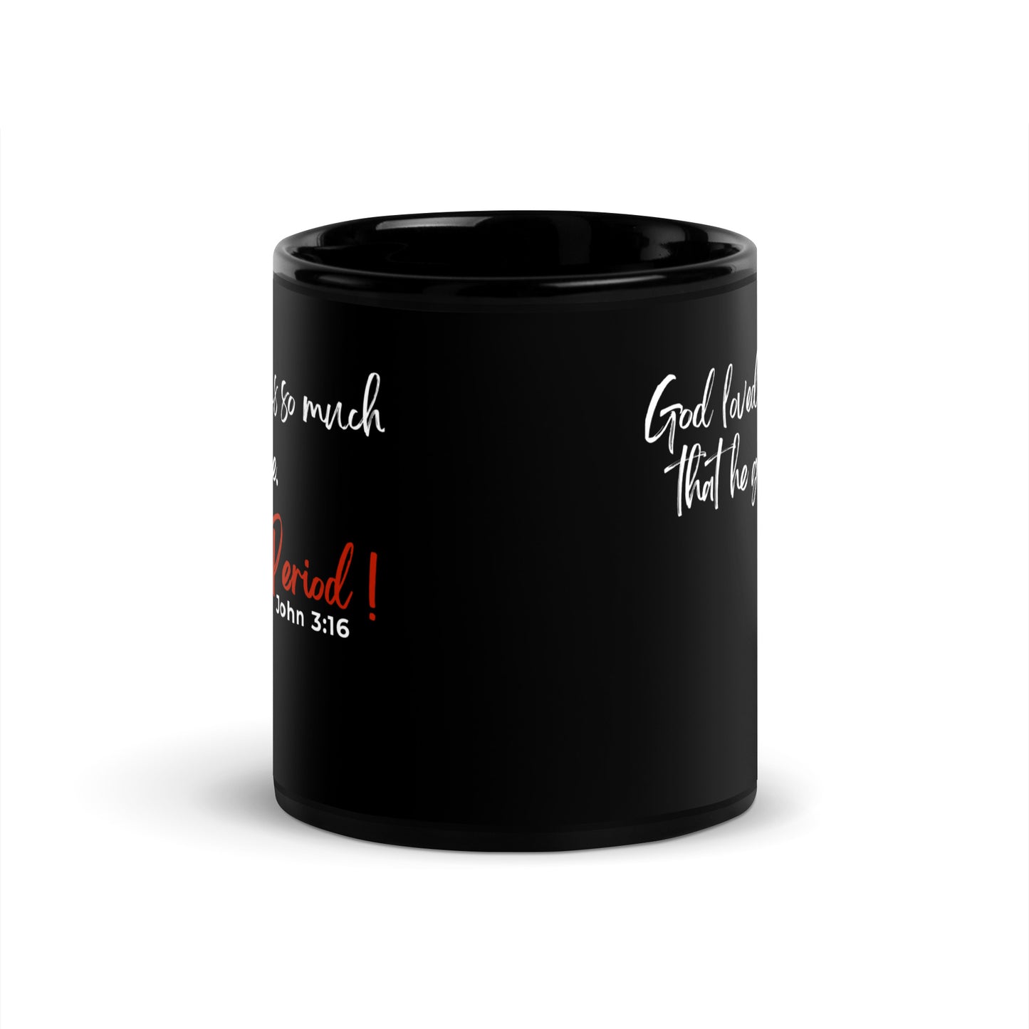 GOD GAVE Black Glossy Mug