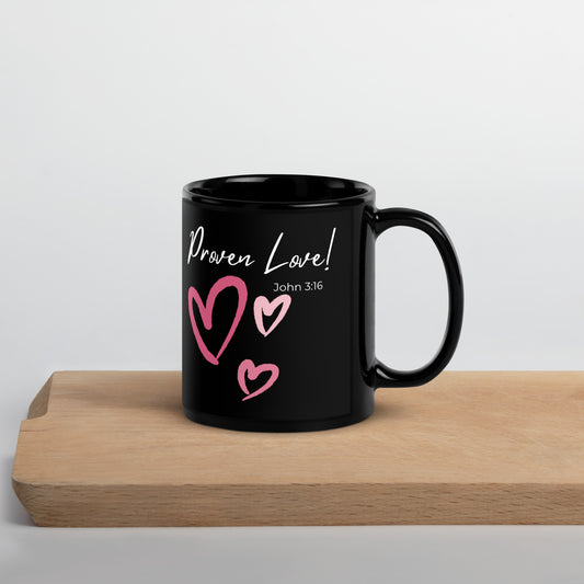 PROVEN LOVE Black Glossy Mug