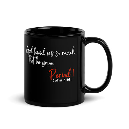 GOD GAVE Black Glossy Mug