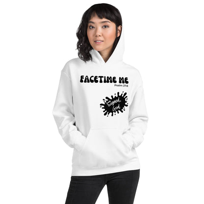 FACETIME ME - Signed God - Unisex Hoodie