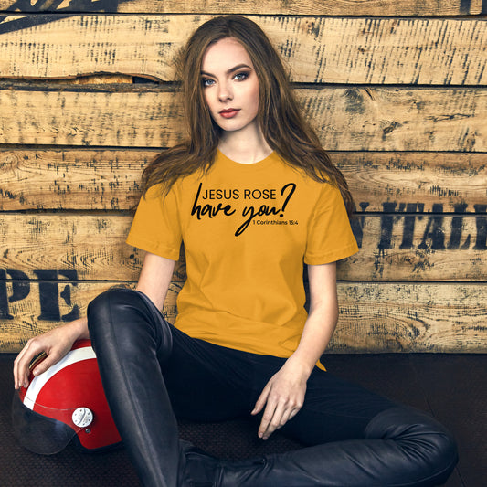 JESUS ROSE - HAVE YOU? Unisex t-shirt