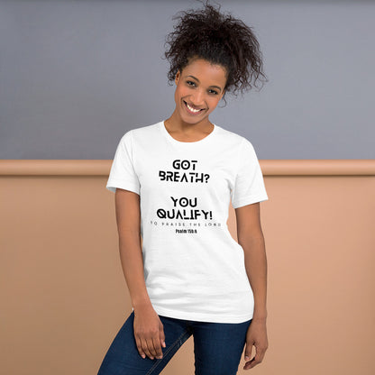 Got Breath? Unisex T-shirt - White