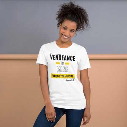 Vengeance Is Mine Unisex T-shirt - White